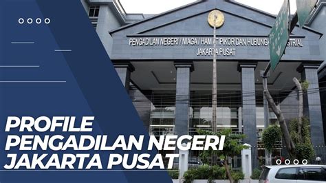 jadwal sidang pengadilan negeri jakarta pusat